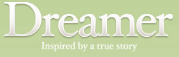 Dreamer - Inspired by a true story